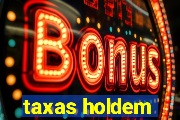 taxas holdem