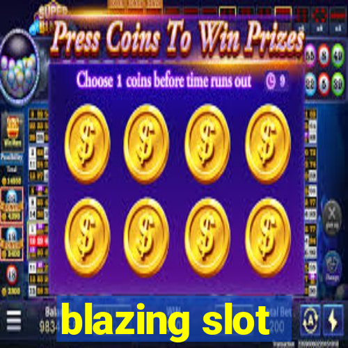 blazing slot