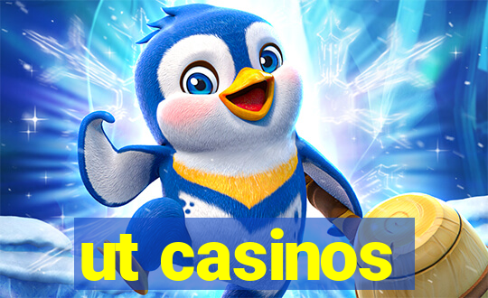 ut casinos