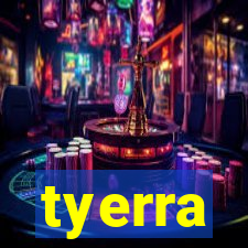 tyerra