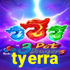 tyerra