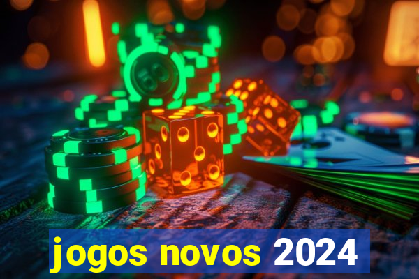 jogos novos 2024