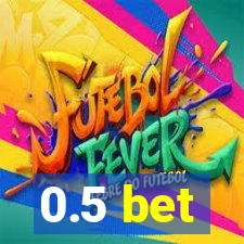 0.5 bet