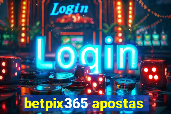 betpix365 apostas