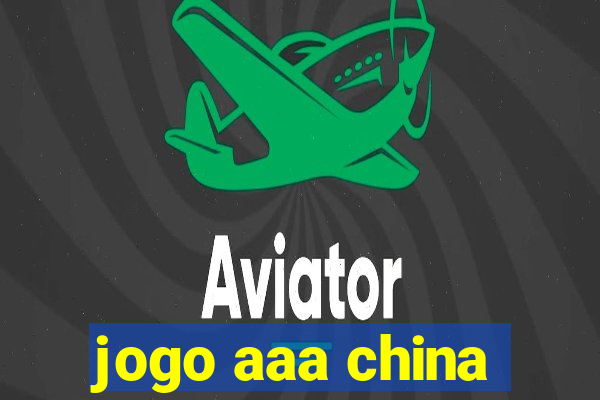 jogo aaa china