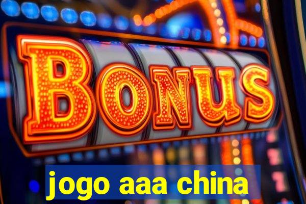 jogo aaa china