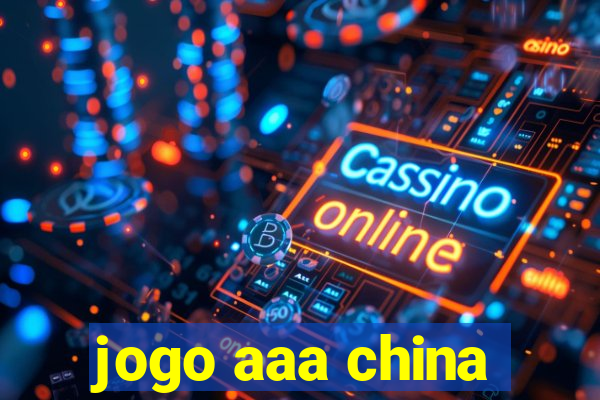 jogo aaa china