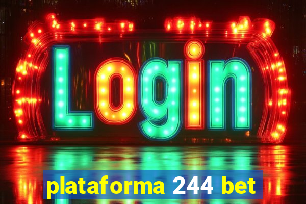 plataforma 244 bet