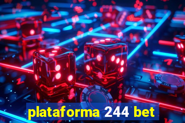 plataforma 244 bet