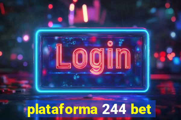 plataforma 244 bet