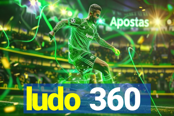 ludo 360