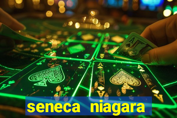 seneca niagara casino ny