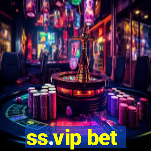 ss.vip bet