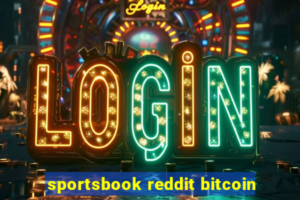 sportsbook reddit bitcoin