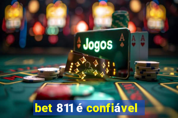 bet 811 é confiável