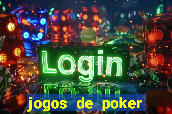 jogos de poker valendo dinheiro