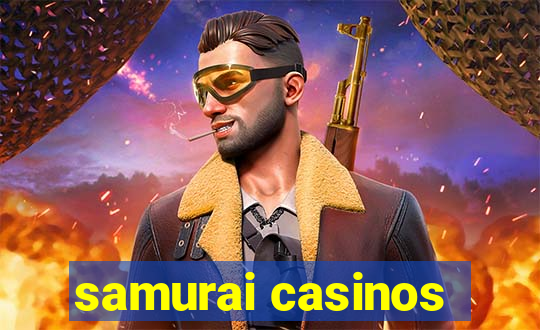 samurai casinos