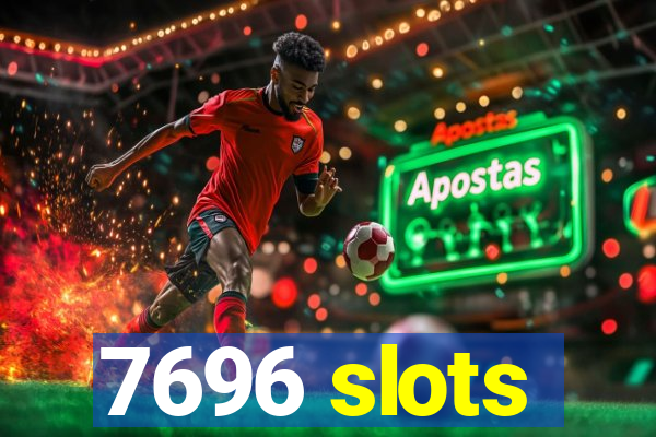 7696 slots