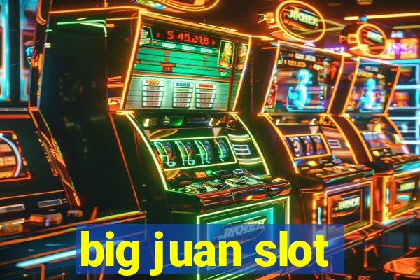 big juan slot