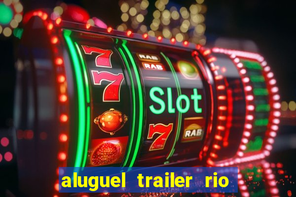 aluguel trailer rio grande do sul