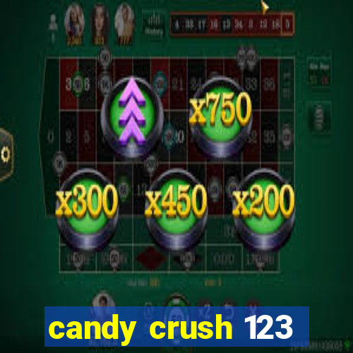 candy crush 123