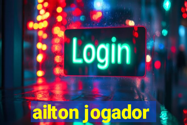 ailton jogador