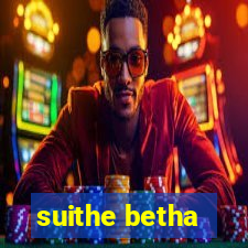 suithe betha