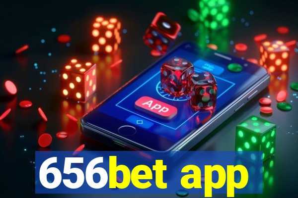 656bet app