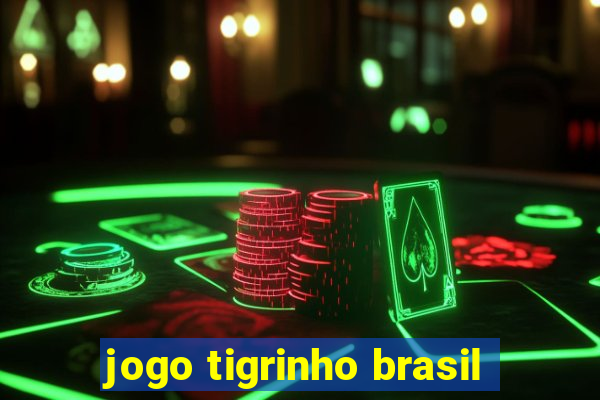 jogo tigrinho brasil