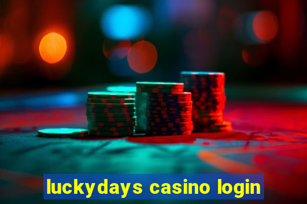 luckydays casino login