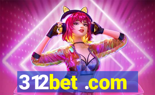 312bet .com