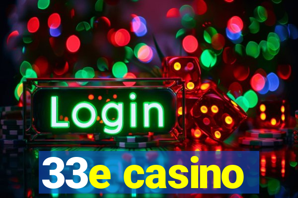 33e casino