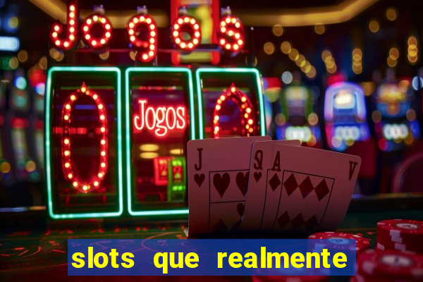 slots que realmente pagam no pix