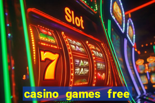 casino games free slot machine