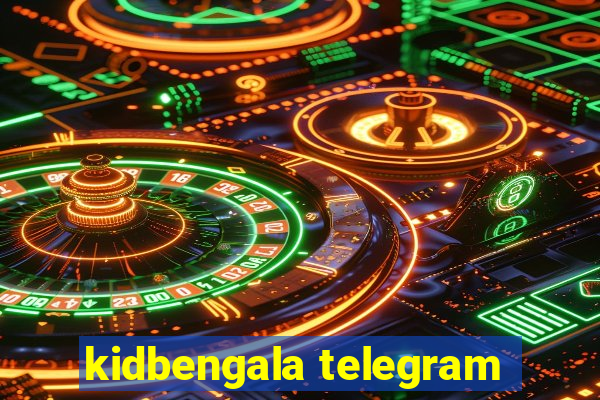 kidbengala telegram