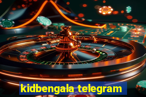 kidbengala telegram