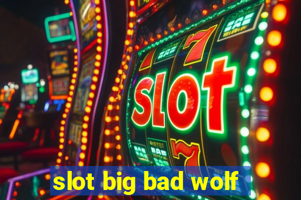 slot big bad wolf