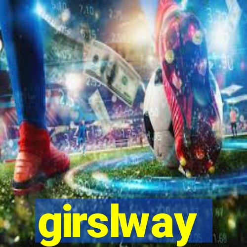 girslway