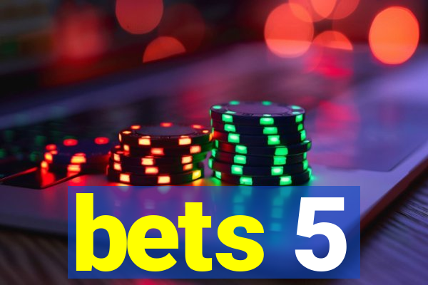 bets 5