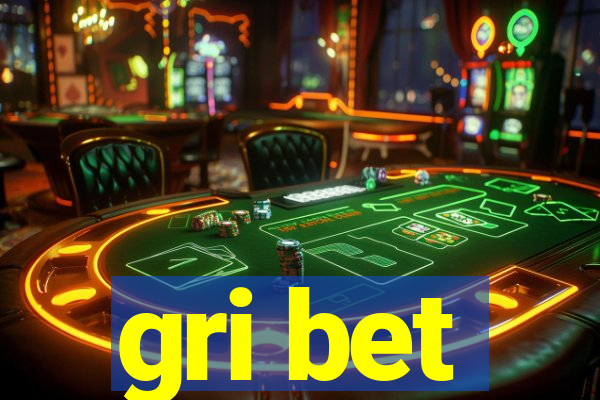 gri bet