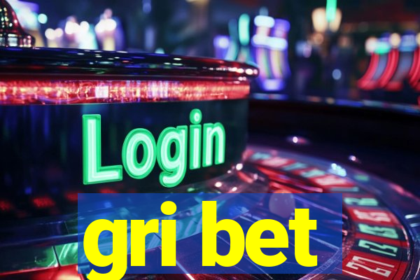 gri bet