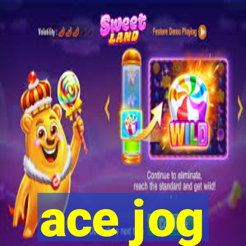 ace jog