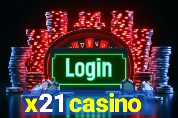 x21 casino