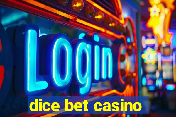 dice bet casino