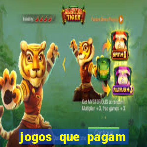 jogos que pagam muito bem