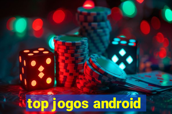 top jogos android