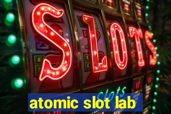 atomic slot lab