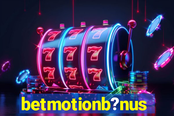 betmotionb?nus