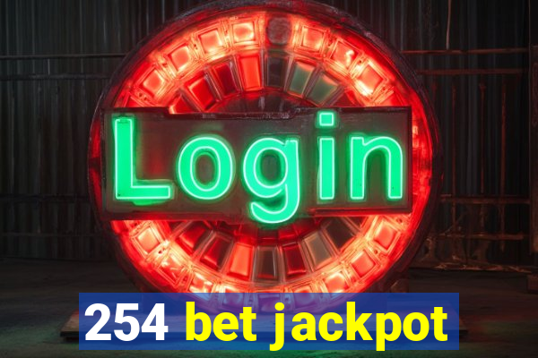 254 bet jackpot