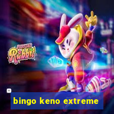 bingo keno extreme